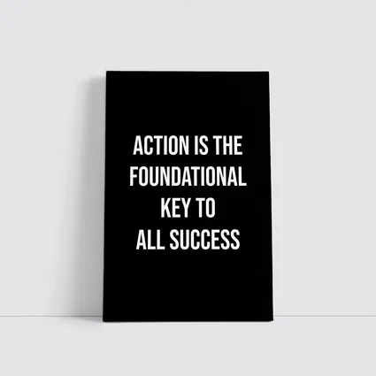 Action Is The Foundational Key To Success
