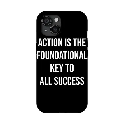 Action Is The Foundational Key To Success