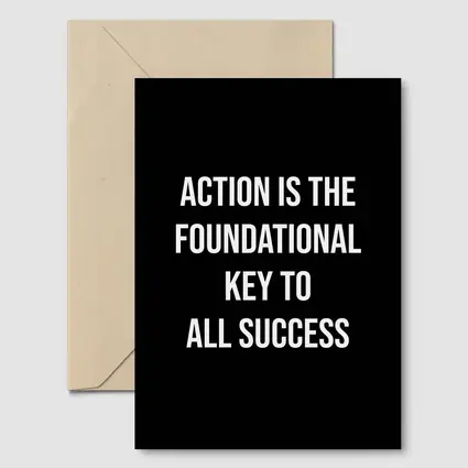 Action Is The Foundational Key To Success