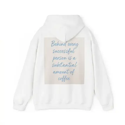 Behind Every Successful Person Is Coffee Quote