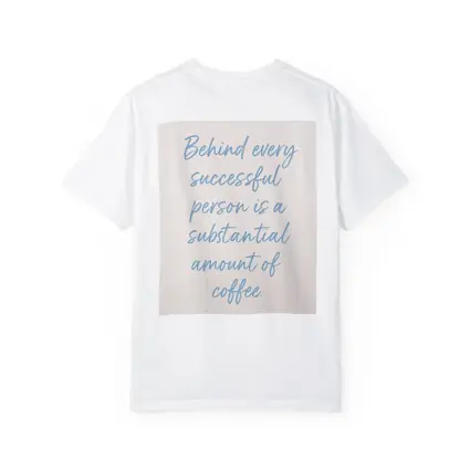 Behind Every Successful Person Is Coffee Quote