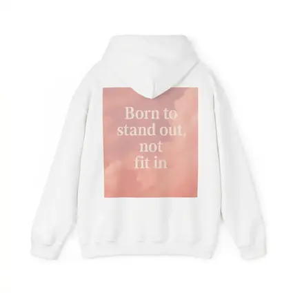 Born To Stand Out Not Fit In