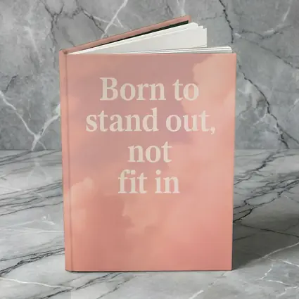Born To Stand Out Not Fit In