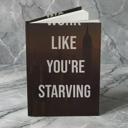 Work Like You Are Starving City Quote