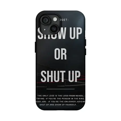 Show Up Or Shut Up Boxing Ring Quote