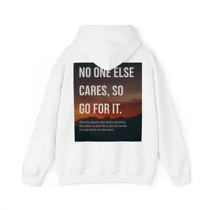 No One Else Cares Go For It Quote