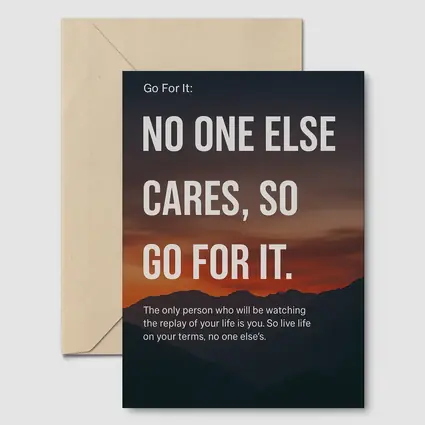 No One Else Cares Go For It Quote