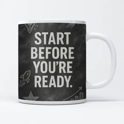 Start Before You Are Ready Chalkboard Quote