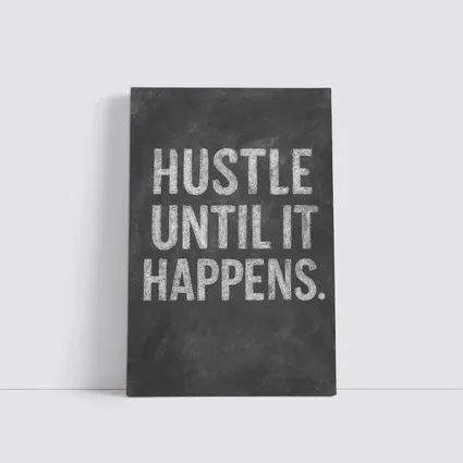 Hustle Until It Happens Chalkboard Quote