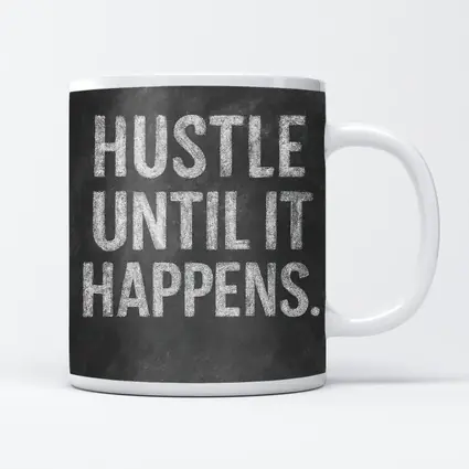 Hustle Until It Happens Chalkboard Quote