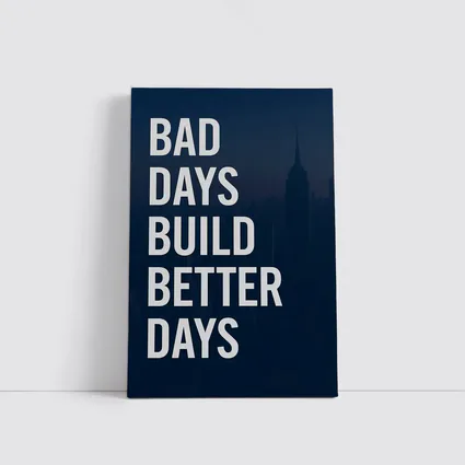 Bad Days Build Better Days City Skyline