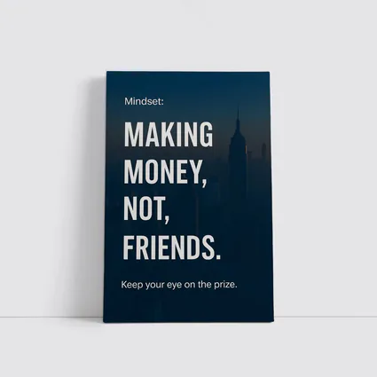 Making Money Not Friends Mindset City