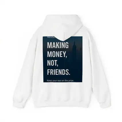 Making Money Not Friends Mindset City
