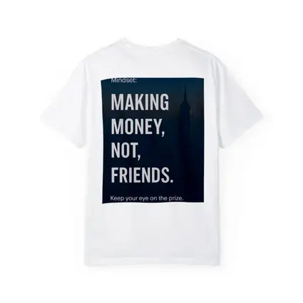 Making Money Not Friends Mindset City