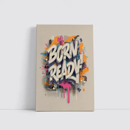 Born Ready Graffiti Street Art Beige Background