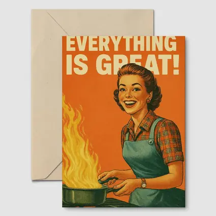 Everything Is Great Retro Housewife Kitchen Fire