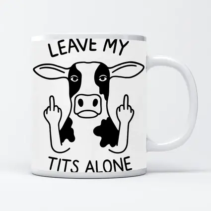 Leave My Tits Alone Funny Cow Art