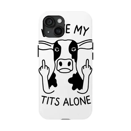 Leave My Tits Alone Funny Cow Art
