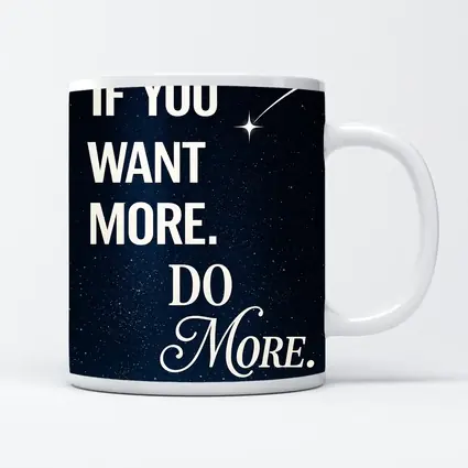If You Want More Do More Stars