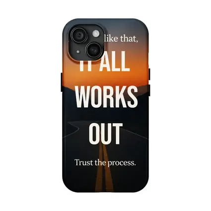 It All Works Out Trust The Process
