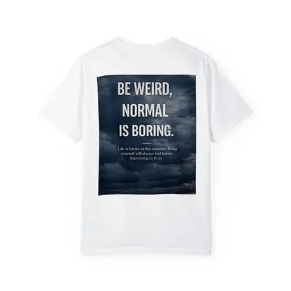 Be Weird Normal Is Boring Quote Art