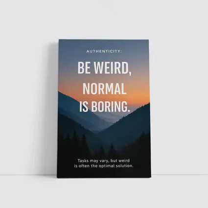 Be Weird Normal Is Boring Mountains