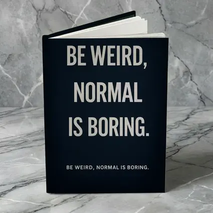 Be Weird Normal Is Boring Dark Quote