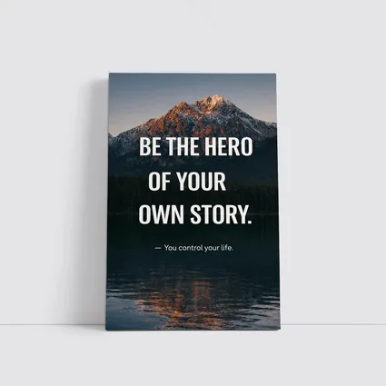 Be The Hero Of Your Own Story