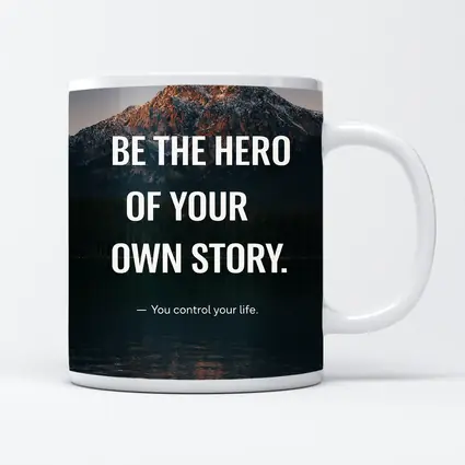 Be The Hero Of Your Own Story