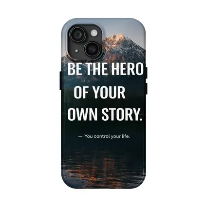 Be The Hero Of Your Own Story