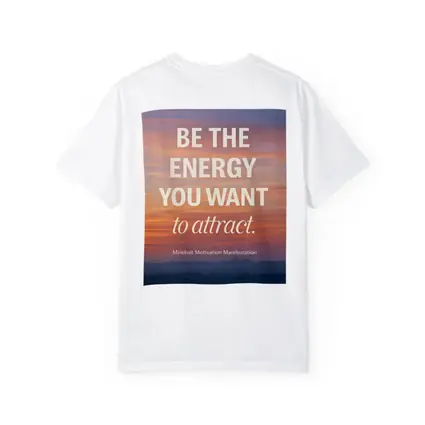 Be The Energy You Want To Attract