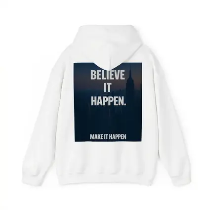 Believe It Make It Happen City Quote