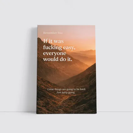If It Was Easy Everyone Would Quote