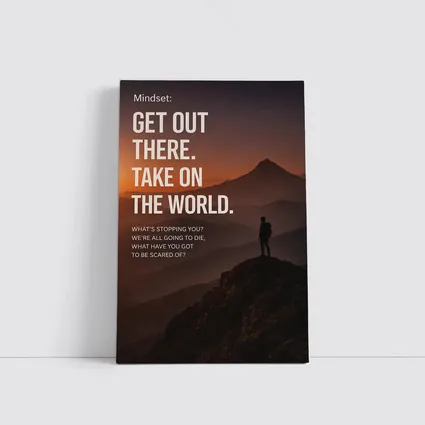 Mindset Get Out There Take On World