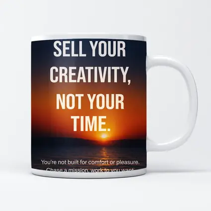Sell Your Creativity Not Your Time Sunset
