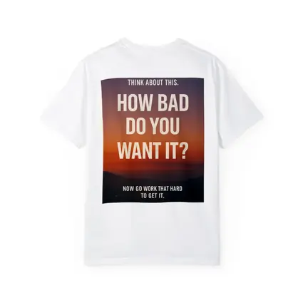 How Bad Do You Want It Motivational Quote