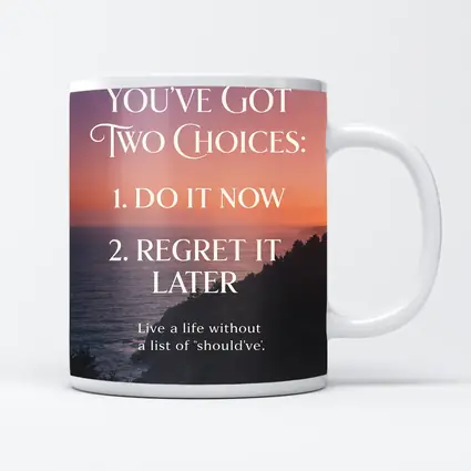 Do It Now Regret Later Motivational Sunset Quote