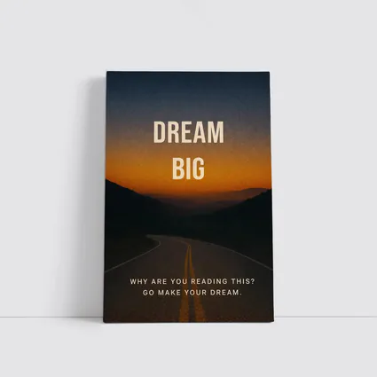 Dream Big Motivational Quote Sunset Road