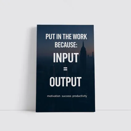 Input Equals Output Motivational City Quote