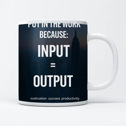 Input Equals Output Motivational City Quote