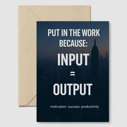 Input Equals Output Motivational City Quote