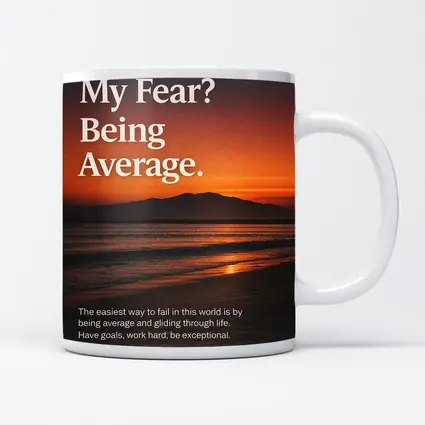My Fear Being Average Sunset Mindset Quote