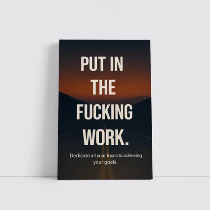 Put In The Work Motivational Road Quote