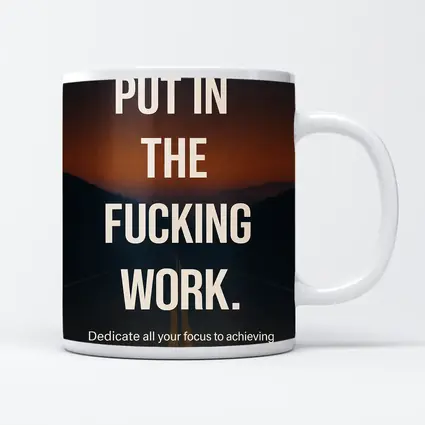 Put In The Work Motivational Road Quote