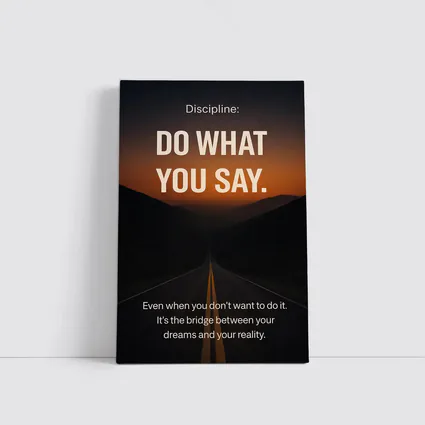 Discipline Do What You Say Motivational Quote