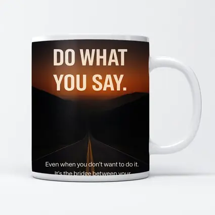 Discipline Do What You Say Motivational Quote