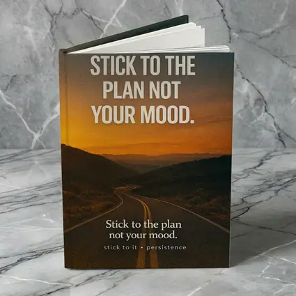 Stick To The Plan Not Your Mood Road
