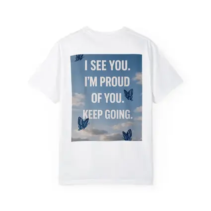 I See You Proud Butterfly Sky Quote