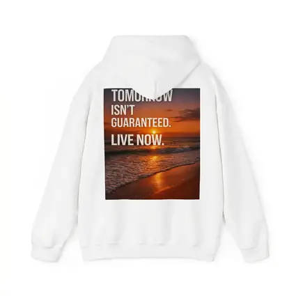 Tomorrow Isn't Guaranteed Live Now Quote