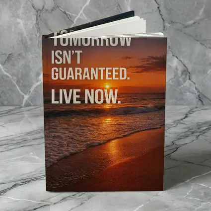 Tomorrow Isn't Guaranteed Live Now Quote